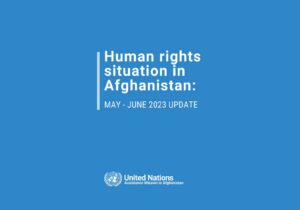 یوناما؛ وضعیت حقوق بشر در افغانستان از ماه می تا جون ۲۰۲۳